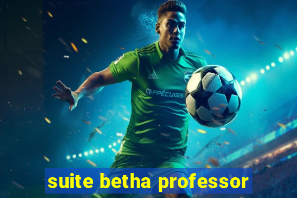 suite betha professor